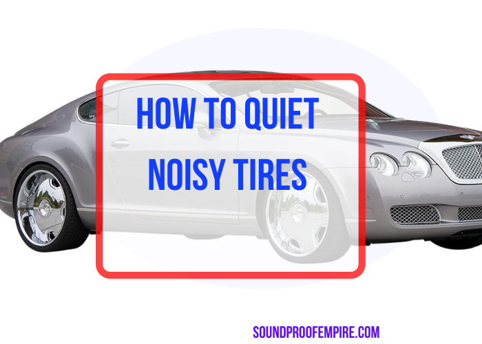 How to Quiet Noisy Tires,Tire Noise Diagnosis