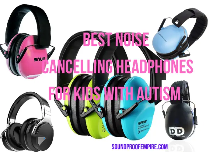 Best Noise Canceling Headphones for Kids with Autism
