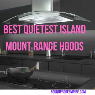 quietest island range hood