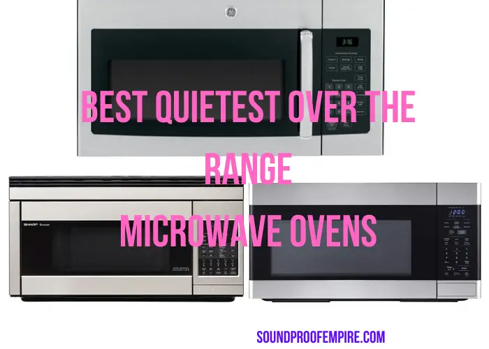 quietest over the range microwave