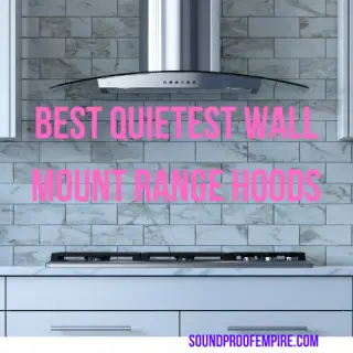 quietest wall mount range hood