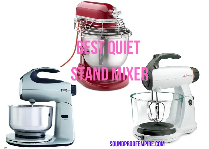 quietest stand mixer