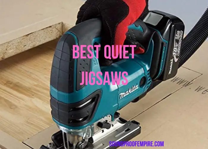 quietest cordless jigsaw