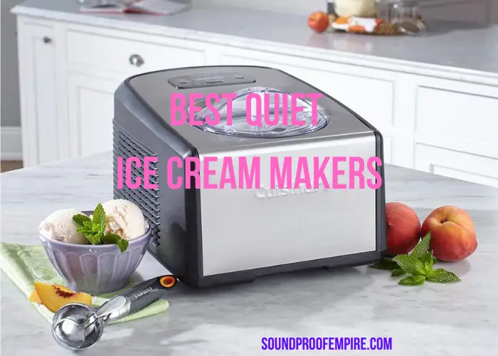 quietest ice cream maker