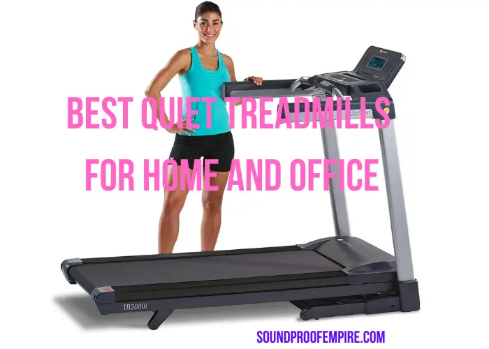 Quietest Treadmill:7 Best Quiet Treadmills for Home and Office