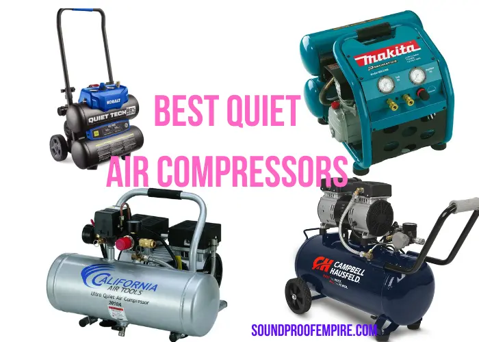 9 Quietest Air Compressor (Silent) Air Compressors on the Market