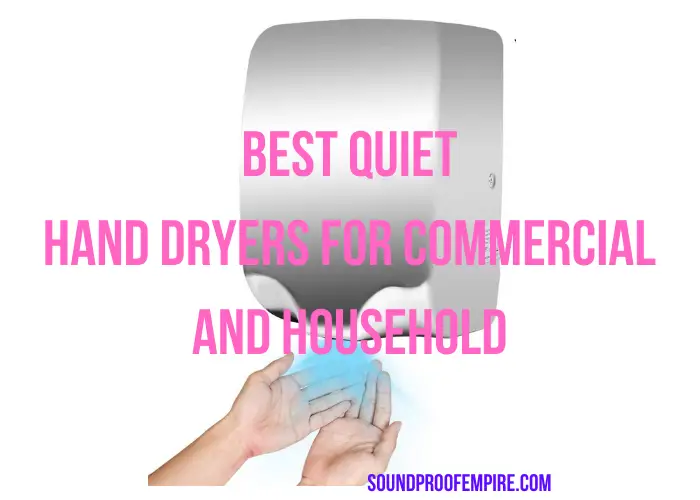 quiet hand dryers