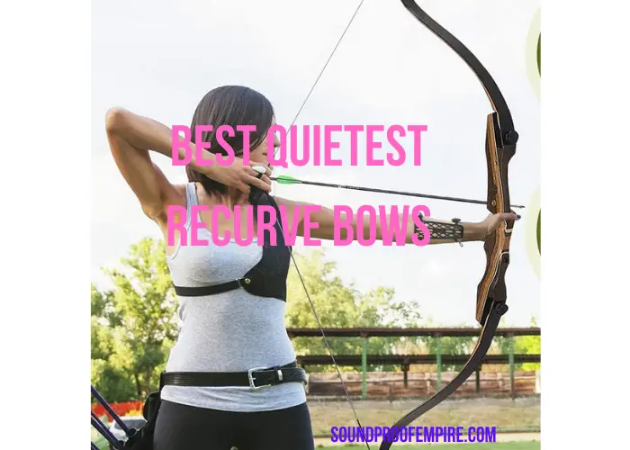 quietest recurve bow