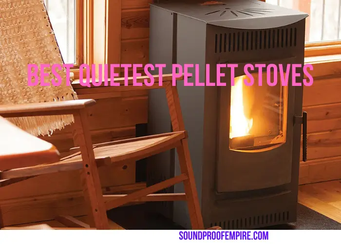 quietest pellet stove