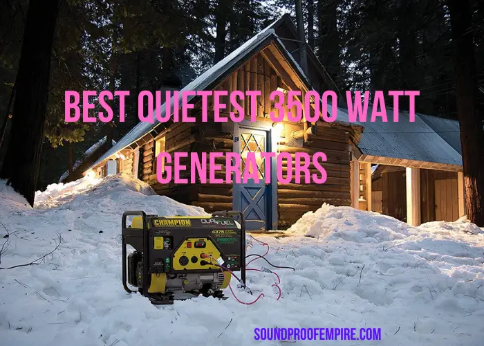 quietest 3500 watt generator