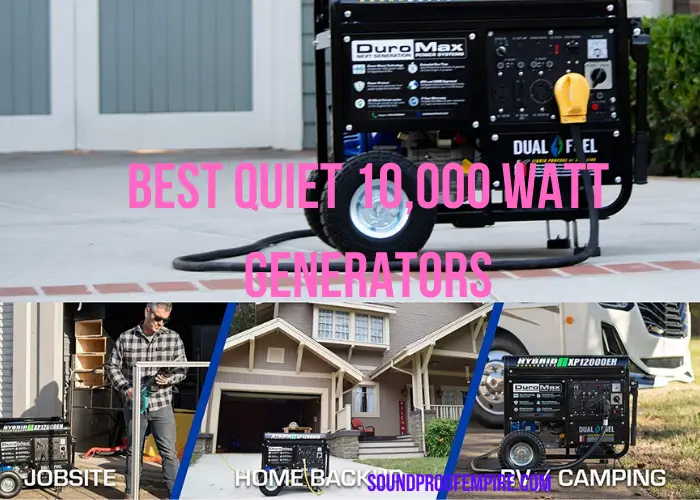 quietest 10000 watt generators