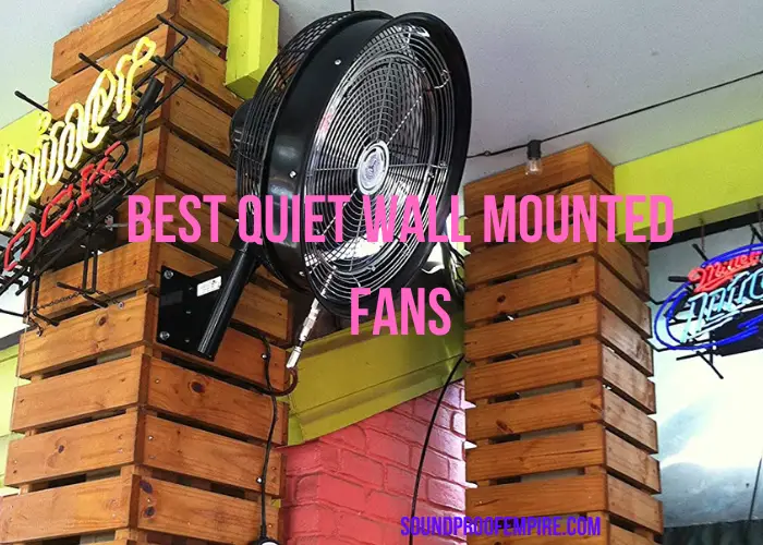 quietest wall mounted fan
