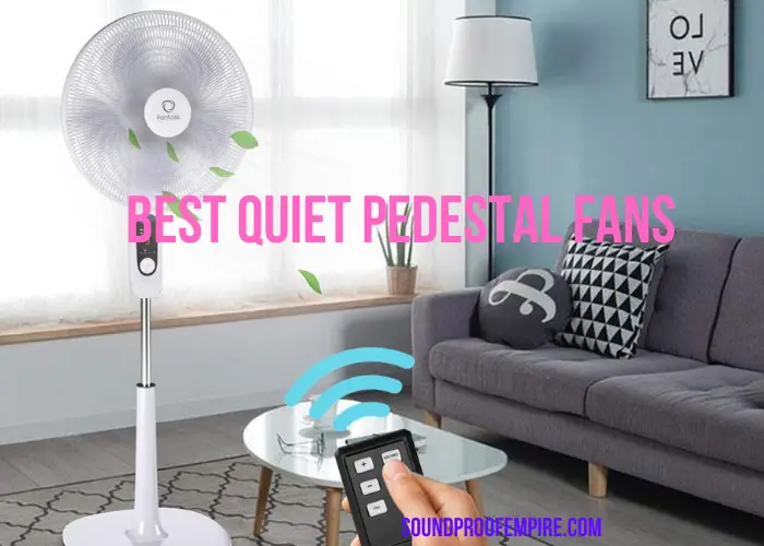 quietest pedestal fan