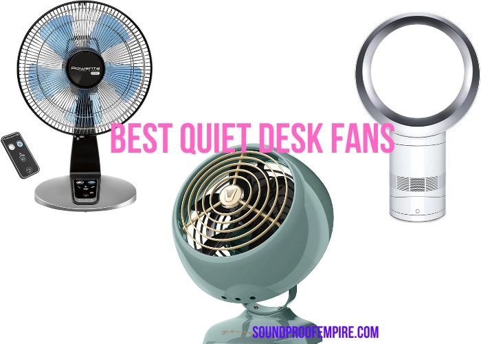 quietest desk fan